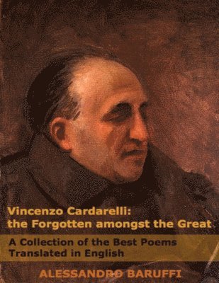 Alessandro Baruffi - Vincenzo Cardarelli: the Forgotten Amongst the Great, Häftad