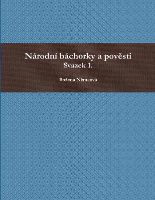 bokomslag Nrodn bchorky a pov&#283;sti I.