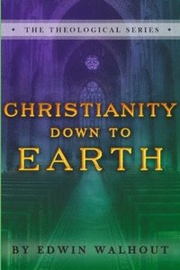 bokomslag Christianity Down to Earth