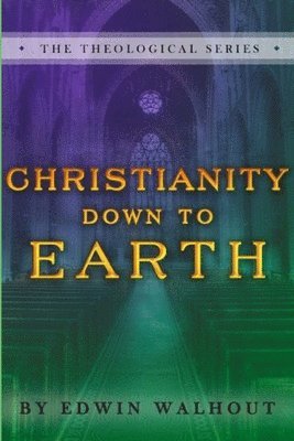 Christianity Down to Earth 1