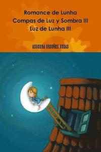 bokomslag Romance de Lunha Compas de Luz y Sombra III