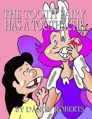 bokomslag Tooth Fairy Has a Toothache