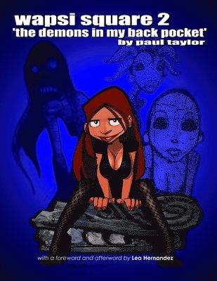 Wapsi Square 2 "the Demons in My Back Pocket"