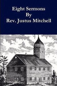 bokomslag Eight Sermons by Rev. Justus Mitchell