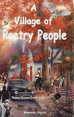 Maureen Higson - Village of Poetry People, Inbunden