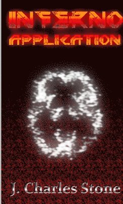 J. Charles Stone - Inferno Application, Häftad