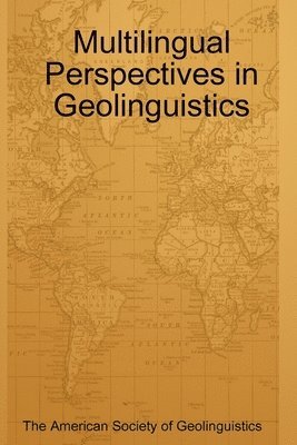 Multilingual Perspectives in Geolinguistics 1