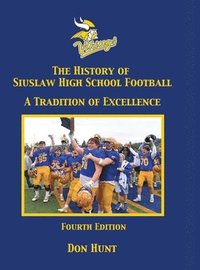 bokomslag The History of Siuslaw High School Football - 4th Edition - B/W