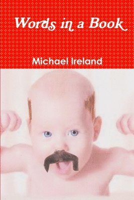 Michael Ireland - Words in a Book, Häftad