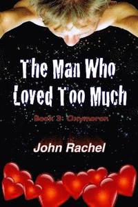 bokomslag The Man Who Loved Too Much - Book 3