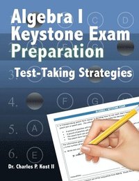 bokomslag Algebra I Keystone Exam Preparation Program - Test Taking Strategies