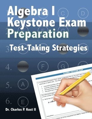 Algebra I Keystone Exam Preparation Program - Test Taking Strategies 1