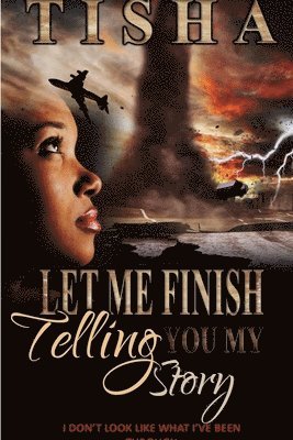 Tisha - Let Me Finish Telling You..My Story, Häftad