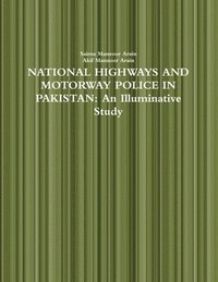 bokomslag National Highways and Motorway Police in Pakistan: an Illuminative Study