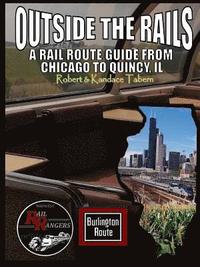 bokomslag Outside the Rails: A Rail Route Guide from Chicago to Quincy, Il