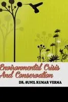 Sunil Kumar Verma - Environmental Crisis And Conservation, Häftad. Tillgänglighet: Lägg i varukorg