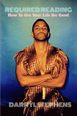 Required Reading: How to Get Your Life for Good