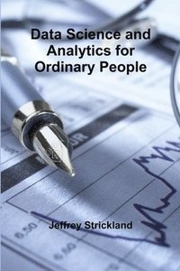 bokomslag Data Science and Analytics for Ordinary People