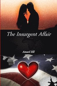 bokomslag The Insurgent Affair