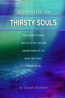 Deeper Water for Thirsty Souls 1