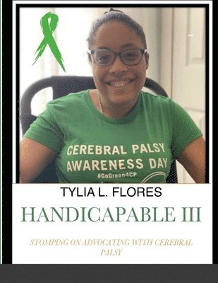 Tylia L Flores, Tylia L. Flores, TYLIA L. FLORES - Handicapable III, Häftad