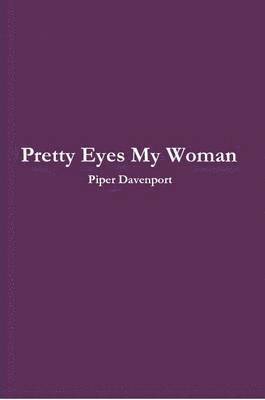 Pretty Eyes My Woman