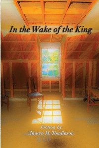 bokomslag In the Wake of the King