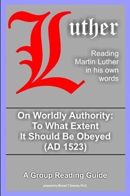 On Worldly Authority - to What Extent it Should be Obeyed 1