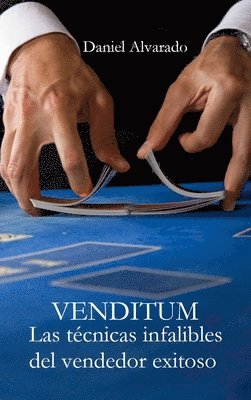 Venditum. Las Tecnicas Infalibles Del Vendedor Exitoso. 1