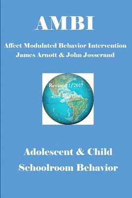 James Arnott, John Josserand - Affect Modulated Behavior Intervention, Häftad