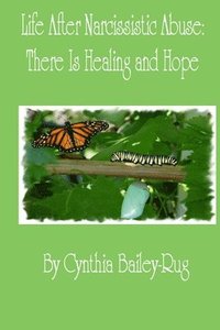 bokomslag Life After Narcissistic Abuse: There is Healing and Hope