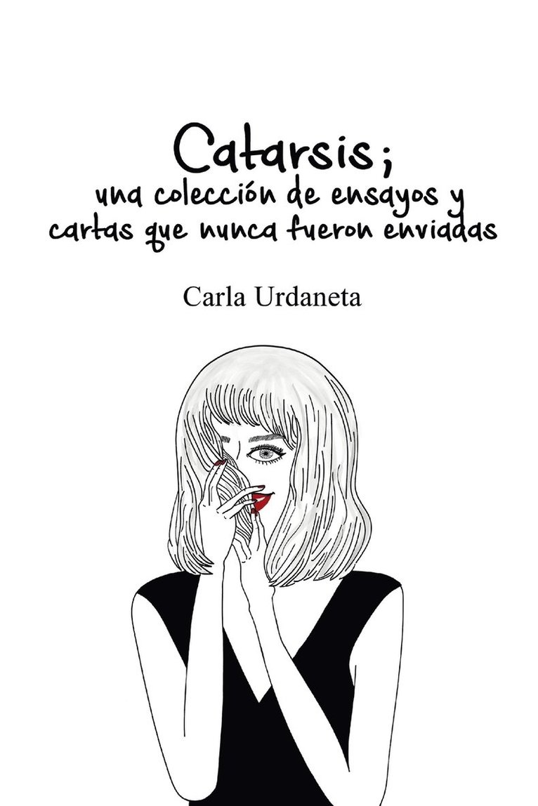 Catarsis: UNA Coleccion De Ensayos y Cartas Que Nunca Fueron Enviadas 1