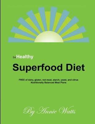 Be Healthy Superfood Diet 1