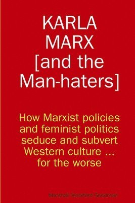 Karla Marx [and the Man-Haters]