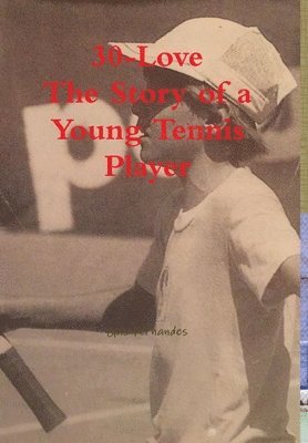 30-Love - The Story of a Young Tennis Player 1