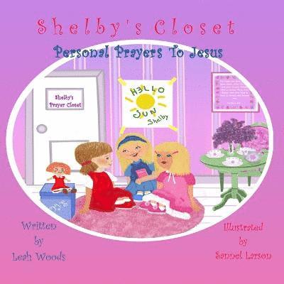Leah Woods - Shelby's Closet - Personal Prayers To Jesus, Häftad