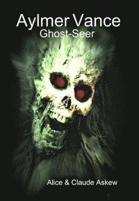 bokomslag Aylmer Vance: Ghost-Seer