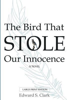 The Bird That Stole Our Innocence 1