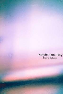 Ariele Chapman - Maybe One Day, Häftad