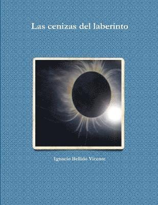 bokomslag Las Cenizas Del Laberinto