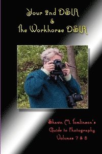 bokomslag Your 2nd Dslr & the Workhorse Dslr: Canon Eos 20d