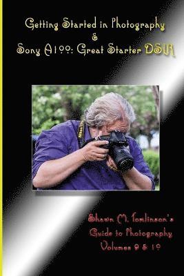Getting Started in Photography & Sony A100: Great Starter Dslr 1