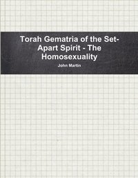 bokomslag Torah Gematria of the Set-Apart Spirit - the Homosexuality