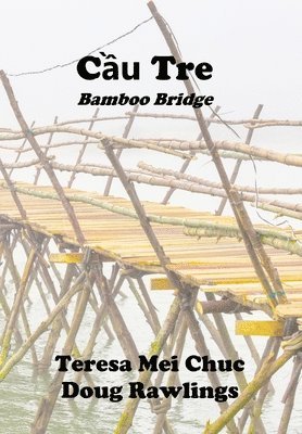 C&#7847;u Tre (Bamboo Bridge) 1