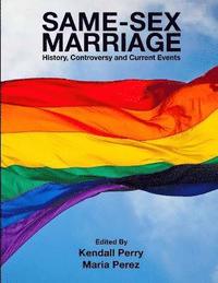 bokomslag Same-Sex Marriage - History, Controversy and Current Events