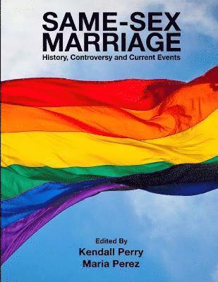 bokomslag Same-Sex Marriage - History, Controversy and Current Events