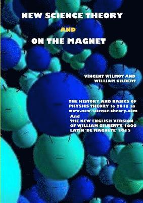 New Science Theory and on the Magnet 1