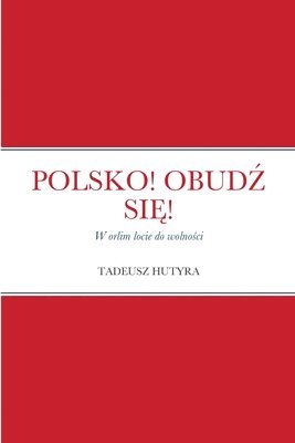 bokomslag Polsko! Obud&#377; Si&#280;!