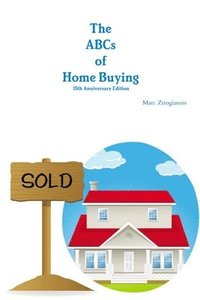 bokomslag The Abcs of Home Buying: 15th Anniversary Edition
