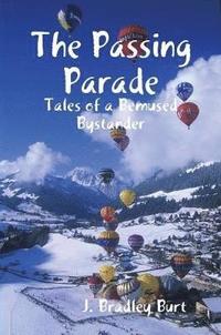 bokomslag The Passing Parade: Tales of a Bemused Bystander